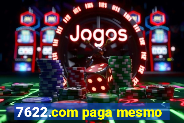 7622.com paga mesmo